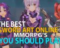 The Best Upcoming Sword Art Online MMORPG’s You Should Be Playing!
