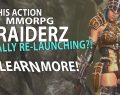 YES! The Action MMORPG RaiderZ Is Re Launching!